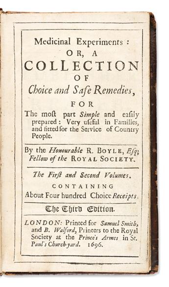 Boyle, Robert (1627-1691) Medicinal Experiments: or a Collection of Choice and Safe Remedies.